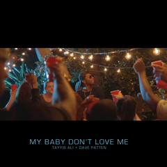 My Baby Don't Love Me