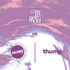 Lower Spectrum - VOLUMES Mix