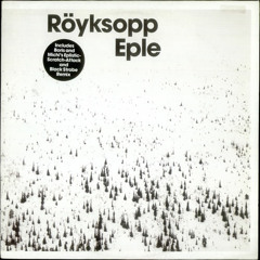 Royksopp / Eple (Black Strobe)