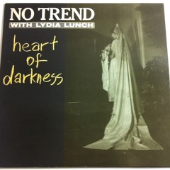 NO TREND w/ LYDIA LUNCH - Tear You Apart