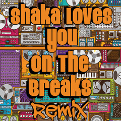 Illvis Freshly - On The Breaks (Shaka Loves You Remix)