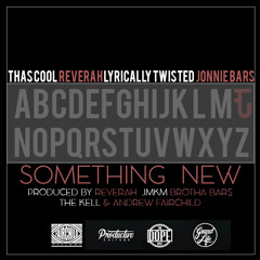 Day 30 - Something New (Produced By JMKM / Reverah / The Kell / Brotha Bars)