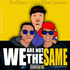 Putoh Pakerah Ft J Jeezy & Kenny Cannaveira- We Are Not The Same(by Bones Records) (2)