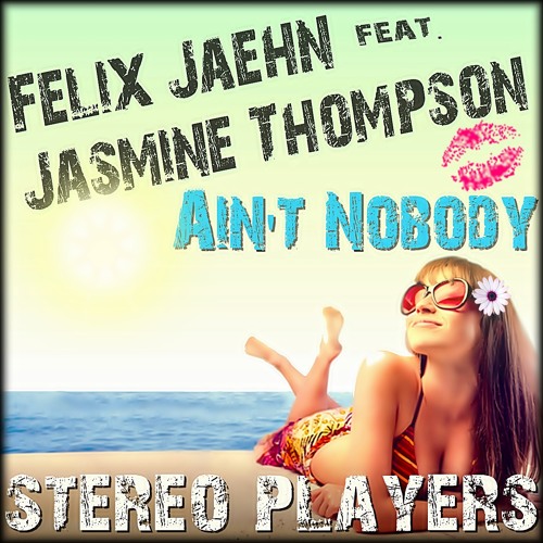 Stream Felix Jaehn - Ain't Nobody (Loves Me Better) Ft. Jasmine Thompson  (Stereo Players Remix) by DON PANDA | Listen online for free on SoundCloud