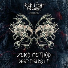 ZERO METHOD - DEEP FIELDS LP [RED LIGHT RECORDS]