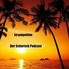 Strandgefühle x Der Schorsch Podcast