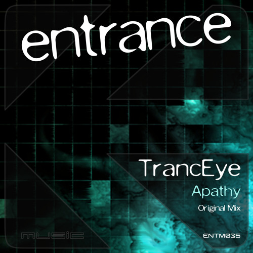 OUT NOW: TrancEye - Apathy (Original Mix) [Entrance Music]