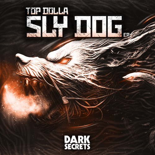 TOP DOLLA - SLY DOG (FORTHCOMING DARK SECRETS)
