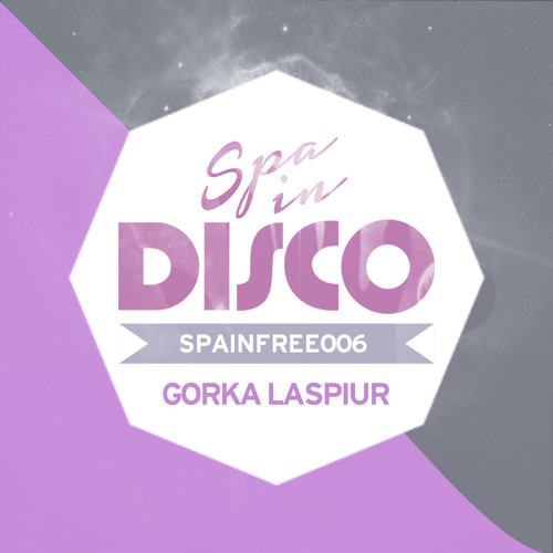 SpaInFree 006 - Unlimited Touch  Good Lovin  - GORKA LASPIUR - [BANDCAMP FREE DOWNLOAD]