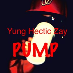 yung Hectic Zay - Pump