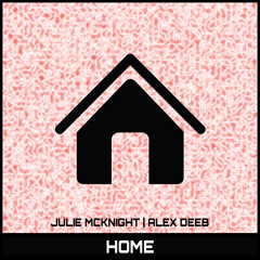 Julie McKnight - Home [Bootleg] **DOWNLOAD**