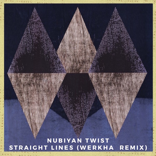 Nubiyan Twist - Straight Lines (Werkha Remix)