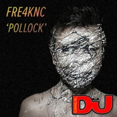 Fre4knc - Pollock [Free Download]