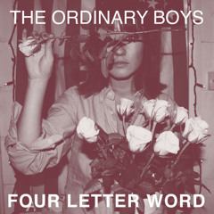 The Ordinary Boys - Four Letter Word