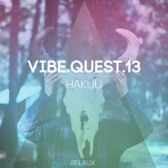 VIBE.QUEST.13 | HAKUU