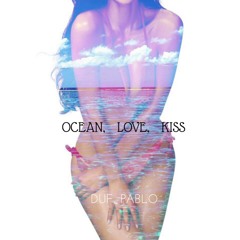 Ocean, Love, Kiss (DEMO)