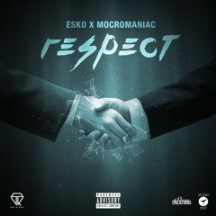 Esko - Respect ft. MocroManiac