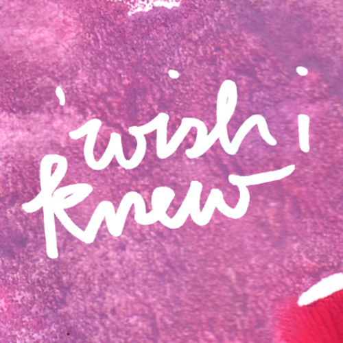 Wish I Knew