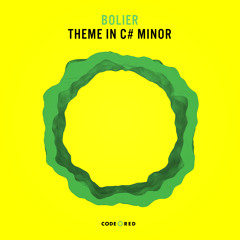 Bolier - Theme In C Sharp Minor // OUT FOR FREE NOW