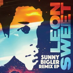 Leon Sweet - Sunny Bigler (Leftside Wobble Remix)