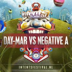 Intents Festival 2015 - Liveset DaY-Mar Vs Negative A (Dynamite Sunday)