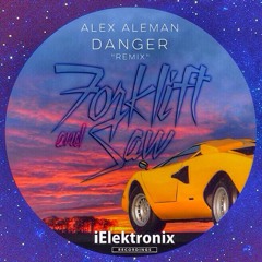ALEX ALEMAN -Danger (FORKLIFT&SAW REMIX)