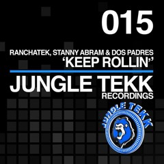 RanchaTek, Stanny Abram, Dos Padres - Keep Rollin' (Original Mix)