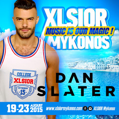 XLSIOR Mykonos 2015 -( DJ Dan Slater Podcast )
