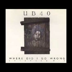 Ub40 Where Did I Go Wrong Remix