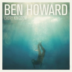 Ben Howard - Keep Your Head Up (9000 Miles Remade)