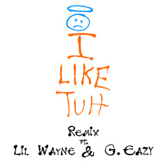 Carnage - I Like Tuh Feat. ILoveMakonnen (Lil Wayne & G-Eazy Remix)