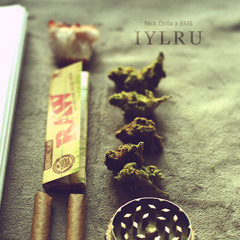 Nick Drilla ft. BM$ - IYLRU