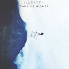 Premiere: Illestry - Take Us Higher [FREE]