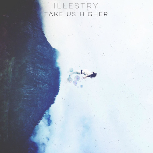 Premiere: Illestry - Take Us Higher [FREE]