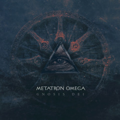 Metatron Omega - Eye Of Providence
