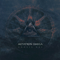 Metatron Omega - Godhead Emanation