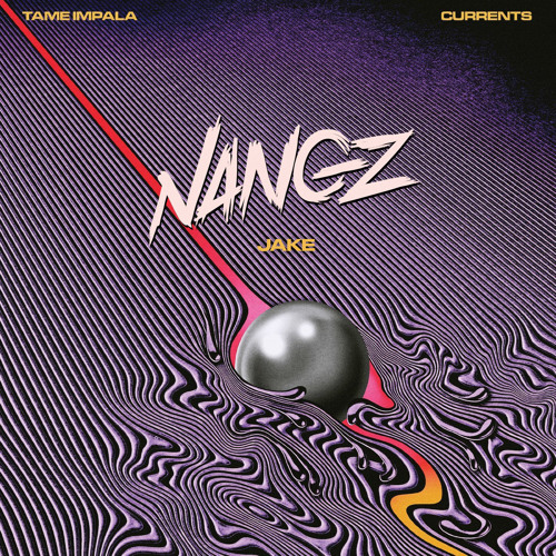 Nangz (Prod. By Tame Impala)
