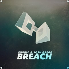 Forbid & Josh Gregg - Breach