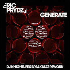 Generate (DJ Knightlife's Breakbeat Rework) - Eric Prydz