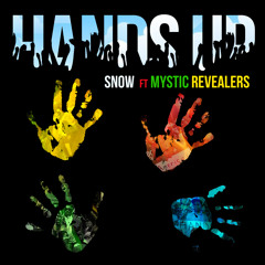 Hands Up Snow Feat Mystic Revealers