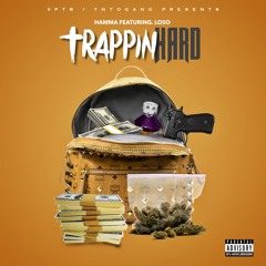 Hamma Ft LOSO "TrappinHard"
