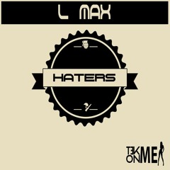 L'max - Haters (Original Mix)