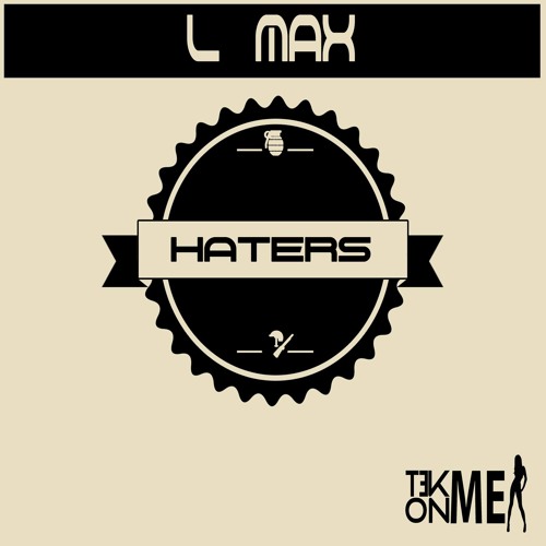 L'max - Haters (Original Mix)