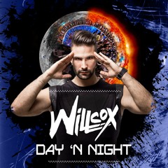 Willcox - Day N Night (Original Mix) Preview