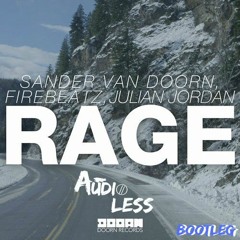Sander Van Doorn, Firebeatz, Julian Jordan - Rage (Audioless Bootleg)