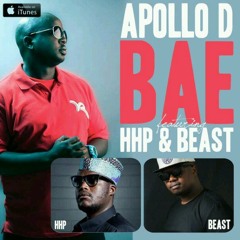Apollo D - Bae Ft. HHP & Beast