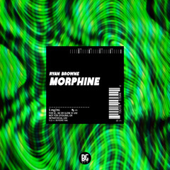 Ryan Browne - Morphine