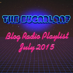 The SugarLoaf Blog Radio Playlist 07/15