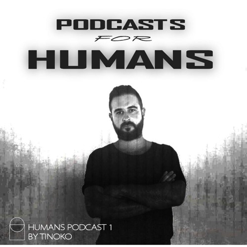 Tinoko@humanspodcast#2