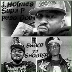 SHOOT YA SHOOTER (feat Supa p  Peso Dolla)